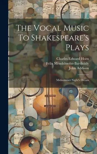 The Vocal Music To Shakespeare's Plays