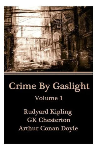 Crime By Gaslight - Volume 1