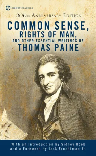 Common Sense, The Rights of Man and Other Essential Writings of Thomas Paine