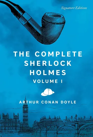 The Complete Sherlock Holmes, Volume I