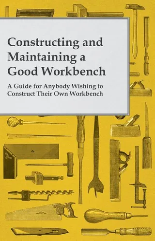 Constructing and Maintaining a Good Workbench