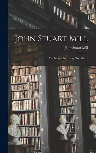 Autobiography, Essay On Liberty