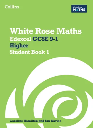 White Rose Maths Edexcel GCSE 9-1 Higher Student Book 1