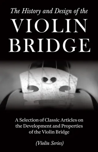 The History and Design of the Violin Bridge