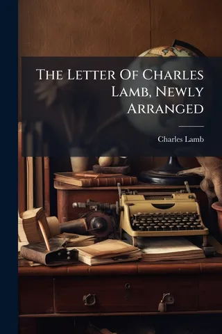 The Letter Of Charles Lamb, Newly Arranged