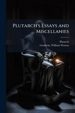 Plutarch's Essays and Miscellanies