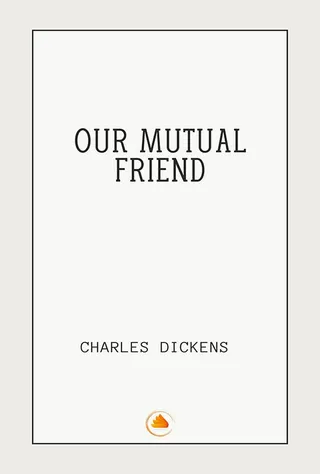 Our Mutual Friend