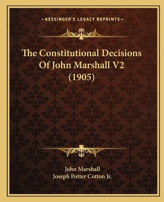 The Constitutional Decisions Of John Marshall V2 (1905)