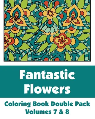 Fantastic Flowers Coloring Book