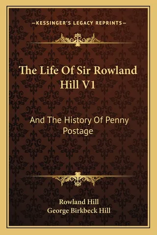 The Life Of Sir Rowland Hill