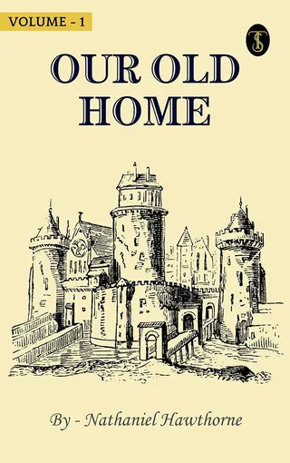 Our Old Home Volume - 1