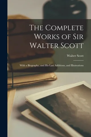 The Complete Works of Sir Walter Scott