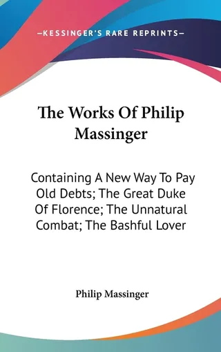 The Works Of Philip Massinger