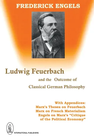 Ludwig Feuerbach and the Outcome of Classical German Philosophy