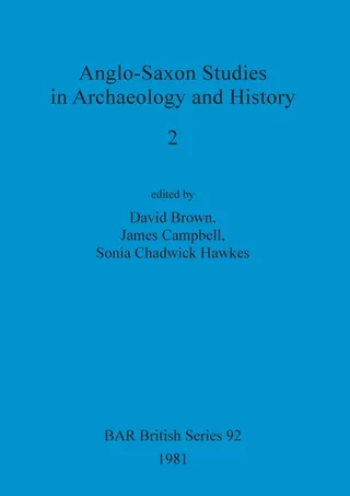 Anglo-Saxon Studies in Archaeology and History 2