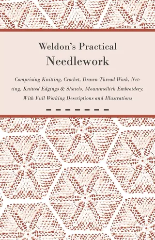 Weldon's Practical Needlework