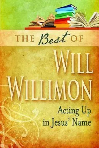 Best of Will Willimon