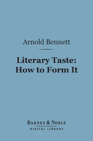 Literary Taste: How to Form It (Barnes & Noble Digital Library)