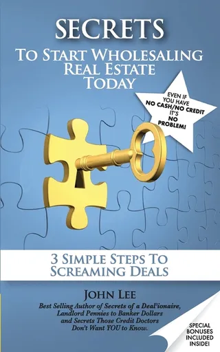 Secrets to Start Wholesaling Real Estate Today
