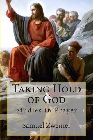 Taking Hold of God