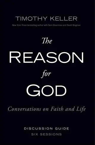 The Reason for God Discussion Guide