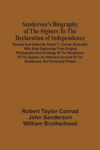 Sanderson's Biography of the Signers to the Declaration of Independence