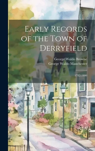 Early Records of the Town of Derryfield