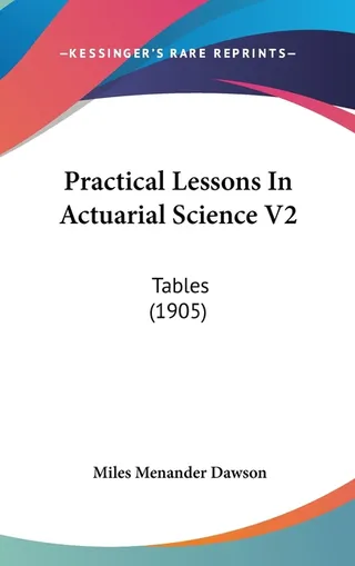 Practical Lessons in Actuarial Science