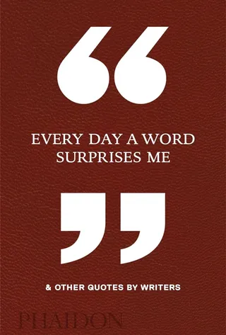 Every Day a Word Surprises Me & Other Quotes