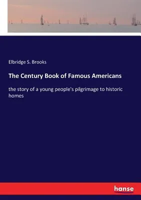 The Century Book of Famous Americans