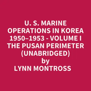 U. S. Marine Operations In Korea 1950–1953