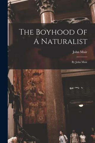 The Boyhood of a Naturalist