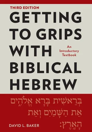 Getting to Grips with Biblical Hebrew