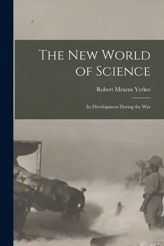 The World of Science; its Development During the War