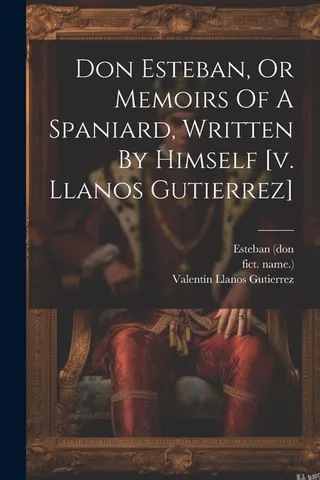Don Esteban, Or Memoirs Of A Spaniard, Written By Himself