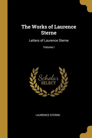 The Works of Laurence Sterne: Letters of Laurence Sterne