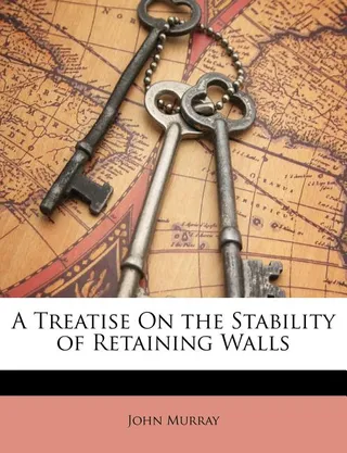 A Treatise on the Stability of Retaining Walls