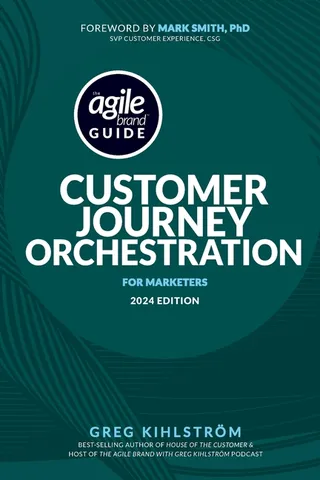 The Agile Brand Guide: Customer Journey Orchestration