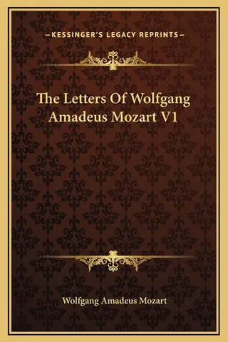 The Letters of Wolfgang Amadeus Mozart