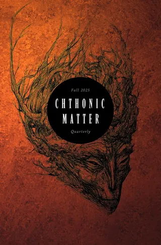 Chthonic Matter Quarterly