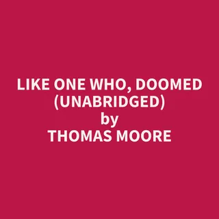 Like One Who, Doomed