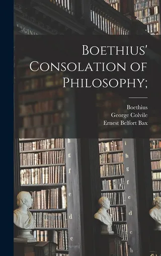 Boethius' Consolation of Philosophy;
