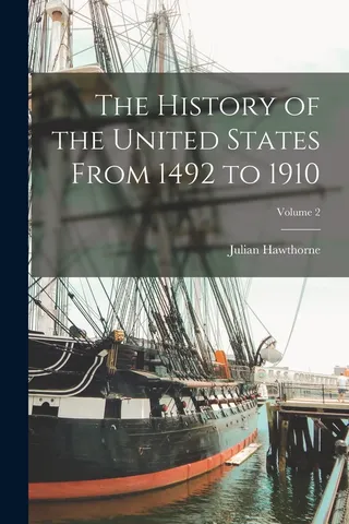 The History of the United States From 1492 to 1910; Volume 2