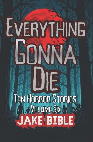 Everything Gonna Die