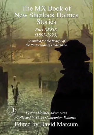 The MX Book of Sherlock Holmes Stories Part XXXIX