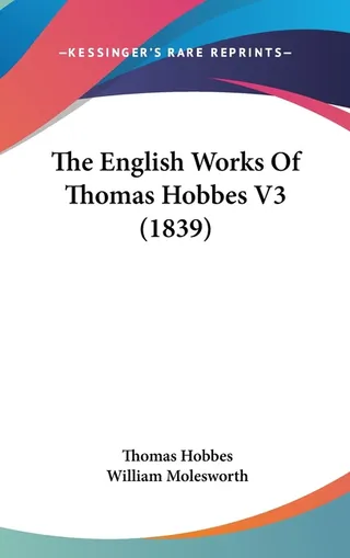 The English Works Of Thomas Hobbes