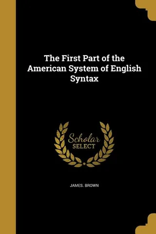 The First Part of the American System of English Syntax