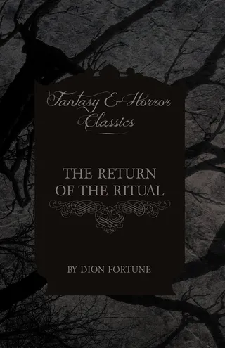 The Return of the Ritual Fantasy and Horror Classics