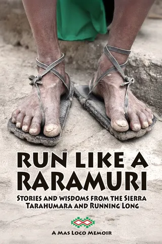 Run Like a Rarámuri