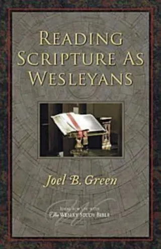Reading Scripture as Wesleyans